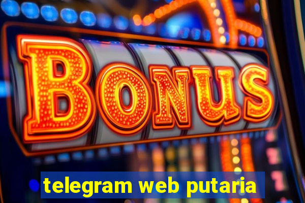 telegram web putaria